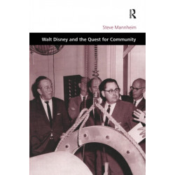 Walt Disney and the Quest for Community