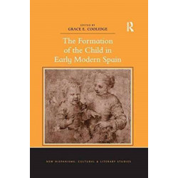 The Formation of the Child in Early Modern Spain
