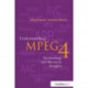Understanding MPEG 4: Technology and Business Insights