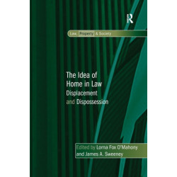 The Idea of Home in Law: Displacement and Dispossession