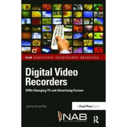 Digital Video Recorders: DVRs Changing TV and Advertising Forever