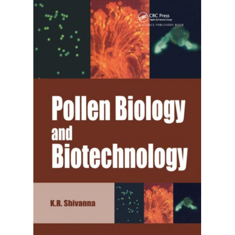 Pollen Biology and Biotechnology