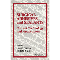 Surgical Adhesives & Sealants: Urrent Technology and Applications