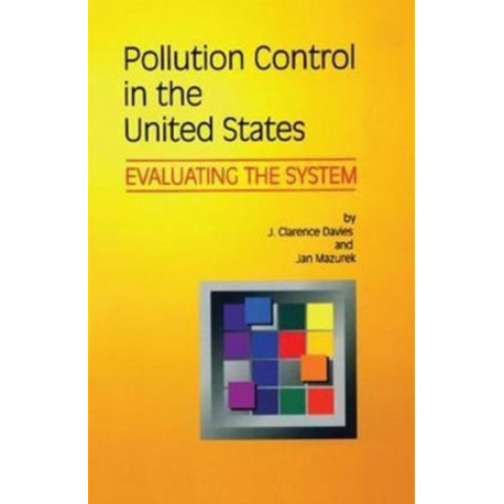 Pollution Control in United States: Evaluating the System