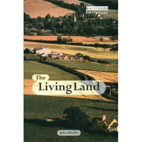 The Living Land: Agriculture, Food and Community Regeneration in the 21st Century