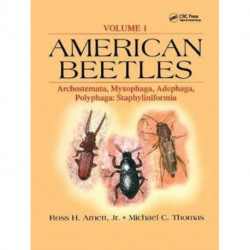 The American Beetles, Volume I: Archostemata, Myxophaga, Adephaga, Polyphaga: Staphyliniformia