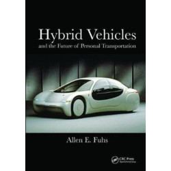 Hybrid Vehicles: and the Future of Personal Transportation