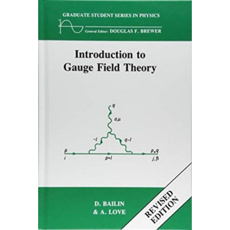 Introduction to Gauge Field Theory Revised Edition