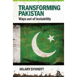 Transforming Pakistan: Ways Out of Instability