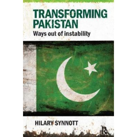 Transforming Pakistan: Ways Out of Instability