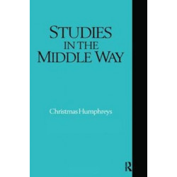 Studies in the Middle Way: Being Thoughts on Buddhism Applied