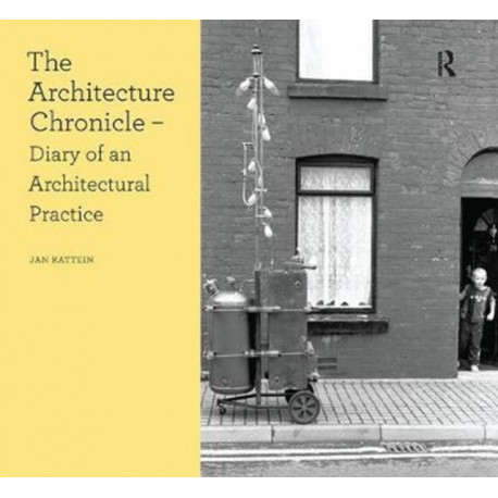 The Architecture Chronicle: Diary of an Architectural Practice