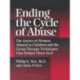 Ending The Cycle Of Abuse: The Stories Of Women Abused As Children & The Group Therapy Techniques That Helped Them Heal