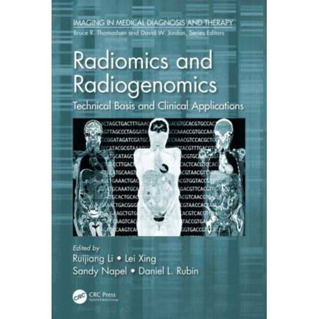 Radiomics and Radiogenomics: Technical Basis and Clinical Applications