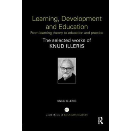 Learning, Development and Education: From learning theory to education and practice
