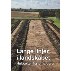 Lange linjer i landskabet: Hulbælter fra jernalderen