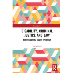 Disability, Criminal Justice and Law: Reconsidering Court Diversion