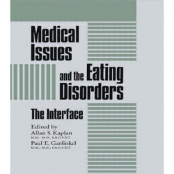 Medical Issues And The Eating Disorders: The Interface