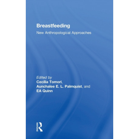 Breastfeeding: New Anthropological Approaches