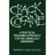 Crack Cocaine: A Practical Treatment Approach For The Chemically Dependent
