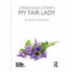 Lerner and Loewe's My Fair Lady