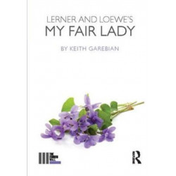 Lerner and Loewe's My Fair Lady