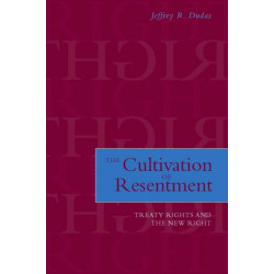 The Cultivation of Resentment: Treaty Rights and the New Right