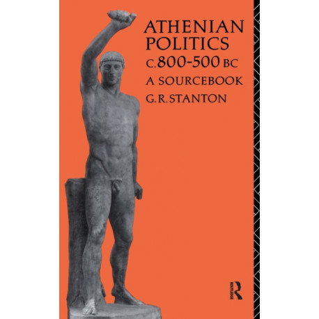 Athenian Politics c800-500 BC: A Sourcebook