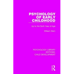 Psychology of Early Childhood: Up to the Sixth Year of Age