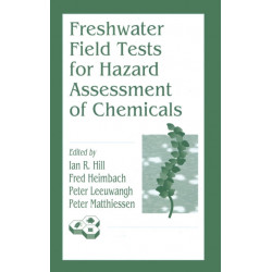 Freshwater Field Tests for Hazard Assessment of Chemicals