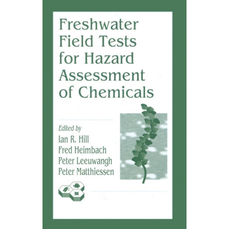 Freshwater Field Tests for Hazard Assessment of Chemicals