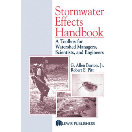 Stormwater Effects Handbook: A Toolbox for Watershed Managers, Scientists, and Engineers