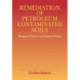 Remediation of Petroleum Contaminated Soils: Biological, Physical, and Chemical Processes