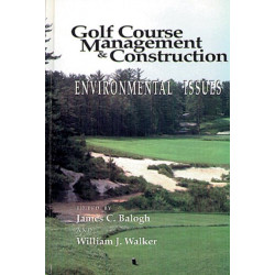 Golf Course Management & Construction: Environmental Issues