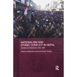 Nationalism and Ethnic Conflict in Nepal: Identities and Mobilization after 1990