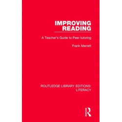 Improving Reading: A Teacher's Guide to Peer-tutoring