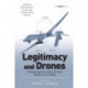 Legitimacy and Drones: Investigating the Legality, Morality and Efficacy of UCAVs