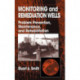 Monitoring and Remediation Wells: Problem Prevention, Maintenance, and Rehabilitation