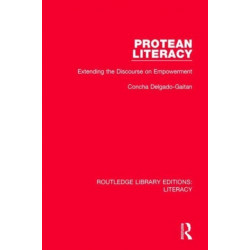 Protean Literacy: Extending the Discourse on Empowerment