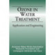 Ozone in Water Treatment: Application and Engineering