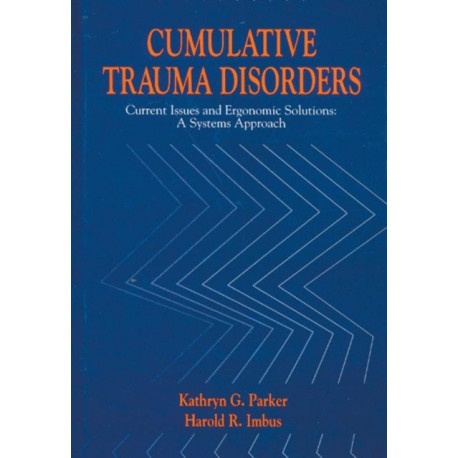 Cumulative Trauma Disorders: Current Issues and Ergonomic Solutions
