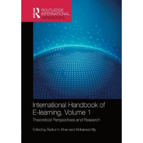 International Handbook of E-Learning Volume 1: Theoretical Perspectives and Research