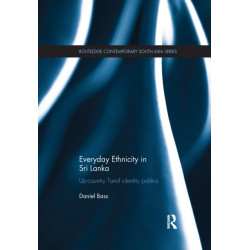 Everyday Ethnicity in Sri Lanka: Up-country Tamil Identity Politics