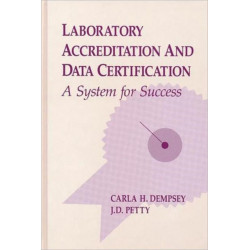 Laboratory Accreditation and Data Certification: A System for Success
