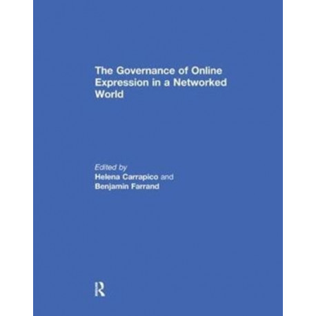 The Governance of Online Expression in a Networked World