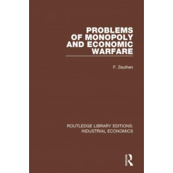 Problems of Monopoly and Economic Warfare