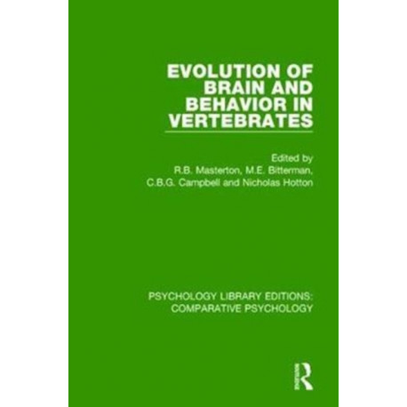 Evolution of Brain and Behavior in Vertebrates