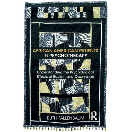 African American Patients in Psychotherapy: Understanding the Psychological Effects of Racism and Oppression