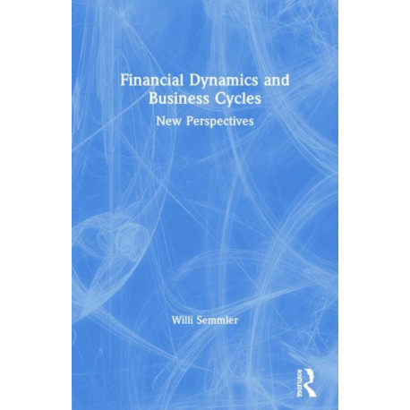 Financial Dynamics and Business Cycles: New Perspectives