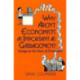 Why aren't Economists as Important as Garbagemen?: Essays on the State of Economics